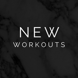 New Workouts