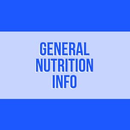 General Nutrition Info