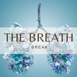 The Breath Break