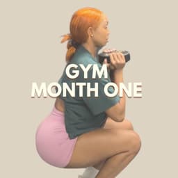 Gym | Month 1