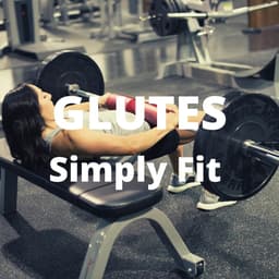 Simply Fit GLUTES