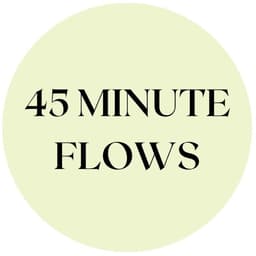 45 Minute Flows