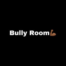 Bully Room💪🏾