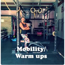 Warm ups/Mobility