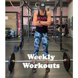 Weekly workouts