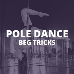 Pole Tricks - BEG