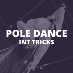 Pole Tricks - INT