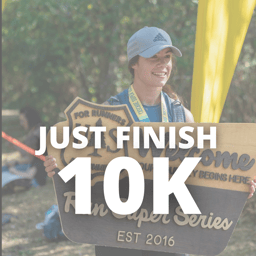 Just Finish 10k