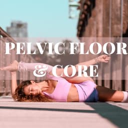 Pelvic floor & core