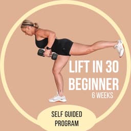 Lift in 30 Self Guided