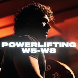 W5-W8 Powerlifting