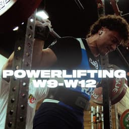 W9-W12 Powerlifting