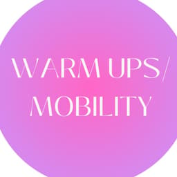 Warm Ups/Mobility