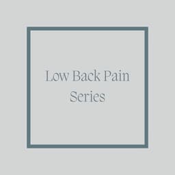 Low Back Pain Series