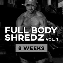 FULL BODY SHREDZ VOL 1