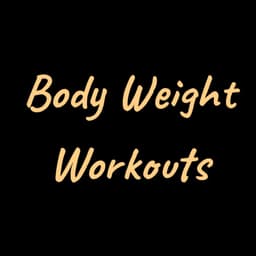 Body Weight Workouts