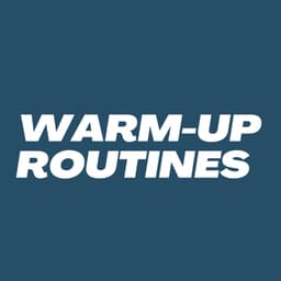 Warm-Up Routines