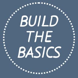 Build the Basics