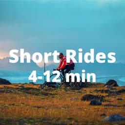 Short Rides: 4-12 min