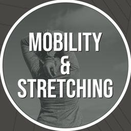 Mobility & Stretching