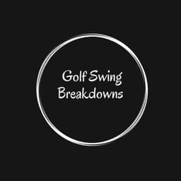 Golf Swing Breakdowns