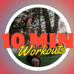 10 minute Workouts