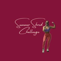 Summer Shred Challenge