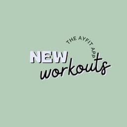 NEW WORKOUTS