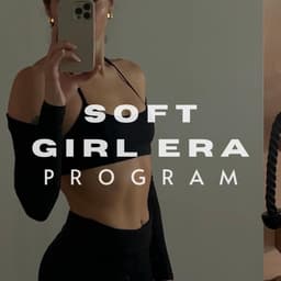 Soft girl program