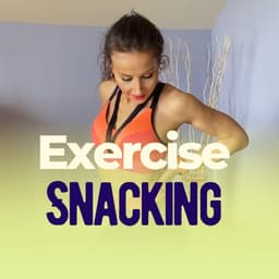 Exercise Snacking