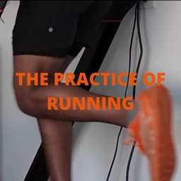 PRACTICE OF RUNNING